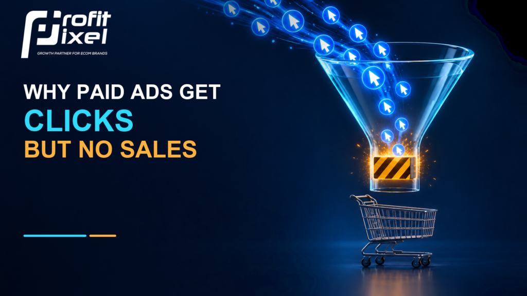 Why Paid Ads Get Clicks but No Sales