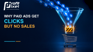 Why Paid Ads Get Clicks but No Sales